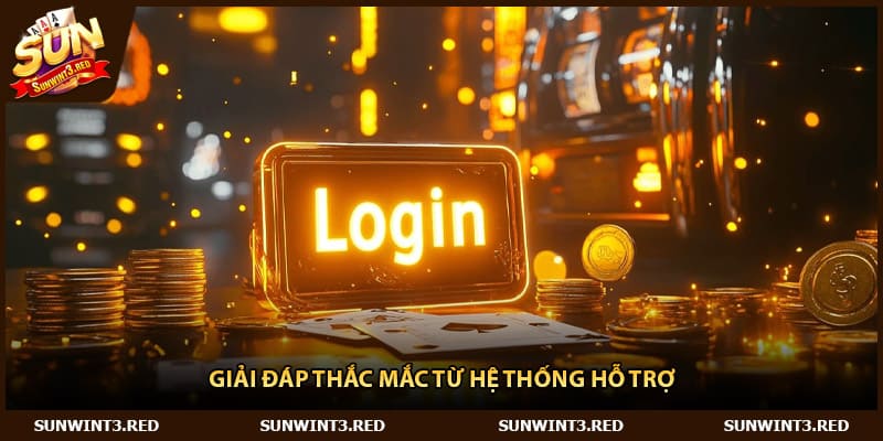 Giải đáp thắc mắc từ hệ thống hỗ trợ