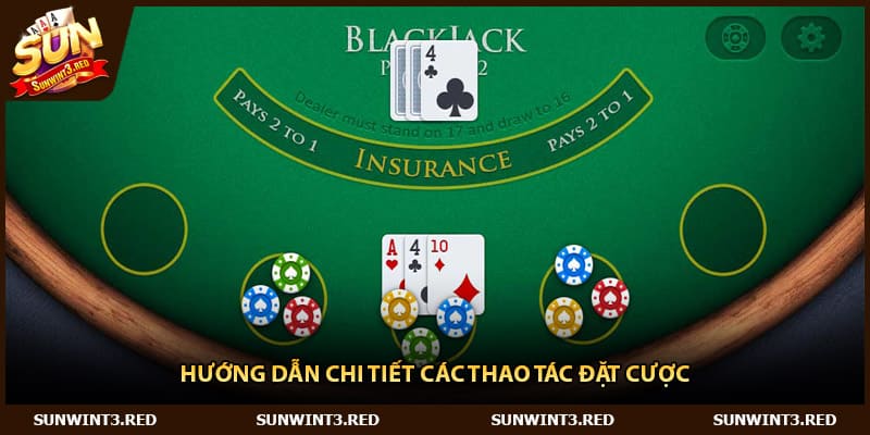 Hướng dẫn chi tiết các thao tác đặt cược